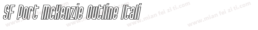 SF Port McKenzie Outline Italic字体转换